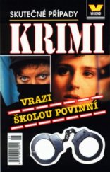 kniha Vrazi školou povinní skutečné případy, Víkend  2003