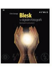 kniha Blesk v digitální fotografii (kompletní průvodce), Zoner Press 2008