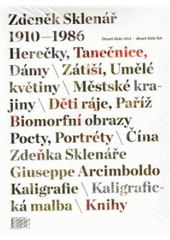 kniha Zdeněk Sklenář 1910-1986 : deset tisíc věcí - deset tisíc let, Galerie Zdeněk Sklenář 2010