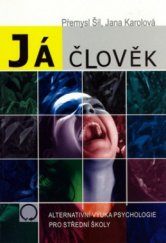 kniha Já člověk alternativní výuka psychologie pro střední školy, Nakladatelství Olomouc 2004