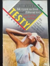 kniha Jak vyzrát na život, aneb, Zábavné testy pro celou rodinu testy, horoskop, Mona 1992