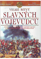 kniha Velké bitvy slavných vojevůdců, Slovart 1996