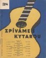 kniha Zpíváme s kytarou 38 6 písní, Edition Supraphon 1962