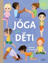 kniha Jóga pro děti, Edika 2024