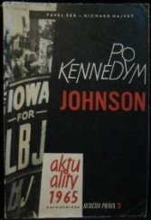 kniha Po Kennedym Johnson, Nakladatelství politické literatury 1965