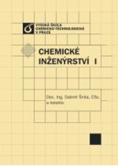 kniha Chemické inženýrství I, Vydavatelství VŠCHT 2005