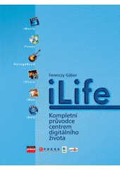 kniha iLife kompletní průvodce centrem digitálního života, CPress 2007