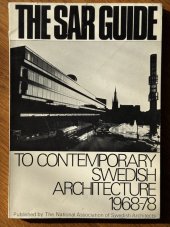 kniha THE SAR GUIDE TO CONTEMPORARY SWEDISH ARCHITECTURE, THE NATIONAL ASSOSIATION OF SWEDISH ARCHITECTS 1978