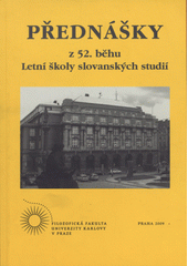 kniha Přednášky z 52. běhu Letní školy slovanských studií, Univerzita Karlova, Filozofická fakulta 2009
