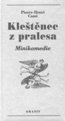 kniha Kleštěnec z pralesa minikomedie, Granit 2000