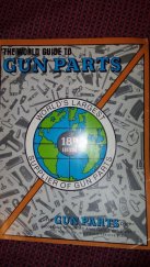 kniha The world guide to gun parts, 	Gun Parts Corporation 1987