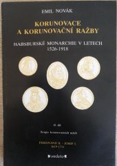 kniha Korunovace a korunovační ražby habsburské monarchie v letech 1526-1918. 2. díl, - Soupis korunovačních ražeb. Ferdinand II. - Josef I. 1619-1711, Veduta - Bohumír Němec 1992