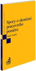 kniha Spory o skončení pracovního poměru, C.H.Beck 2025