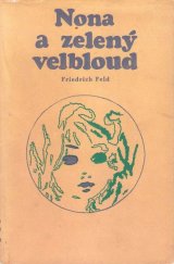 kniha Nona a zelený velbloud, Blok 1972