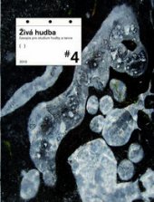 kniha Živá hudba č. 4 Časopis pro studium hudby a tance, Akademie múzických umění v Praze 2014