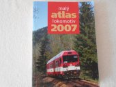 kniha Malý atlas lokomotiv 2007, Gradis Bohemia 2006