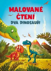 kniha Malované čtení Dva dinosauři, Bookmedia 2024