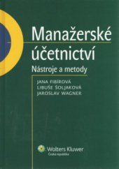kniha Manažerské účetnictví nástroje a metody, Wolters Kluwer 2011