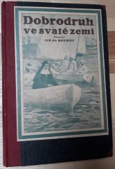 kniha Dobrodruh v Svaté zemi Rom. = A Reliquia, Antonín Svěcený 1919