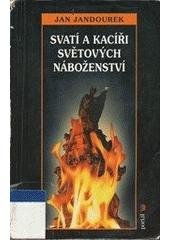 kniha Svatí a kacíři světových náboženství, Portál 1998