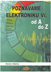 kniha Poznáváme elektroniku. VI, - Od A do Z, Kopp 2007