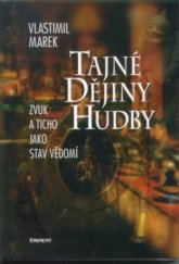 kniha Tajné dějiny hudby zvuk a ticho jako stav vědomí, Eminent 2000