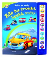 kniha Kdo tu troubí, houká, vrčí?, Junior 2010