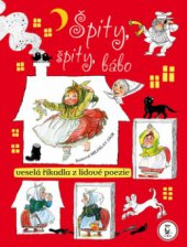 kniha Špity, špity, bábo veselá říkadla z lidové poezie, Axióma 2009