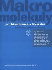 kniha Makromolekuly pro bioaplikace a lékařství soubor deseti publikací vědců ÚMCH, Ústav makromolekulární chemie Akademie věd ČR 2011