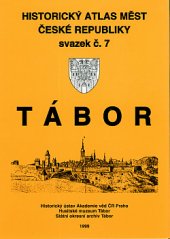 kniha Historický atlas měst České republiky 7. - Tábor, Historický ústav Akademie věd ČR 1999