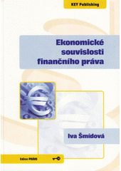 kniha Ekonomické souvislosti finančního práva, Key Publishing 2008