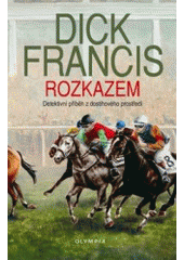 kniha Rozkazem detektivní příběh z dostihového prostředí, Olympia 2006