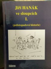 kniha Jiří Hanák ve sloupcích. [Díl] 1, - Polistopadová historie, Praktik 1994