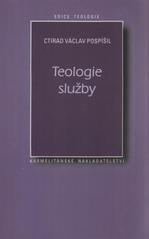 kniha Teologie služby kniha (nejen) pro ty, kdo se věnují křesťanské charitě a diakonii, Karmelitánské nakladatelství 2002