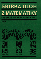 kniha Sbírka úloh z matematiky pro střední ekonomické školy, SPN 1972