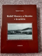 kniha Reliéf Moravy a Slezska v kvartéru, Sursum 1997