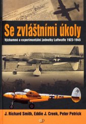 kniha Se zvláštními úkoly výzkumné a experimentální jednotky Luftwaffe 1923-1945, Deus 2009