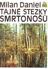 kniha Tajné stezky smrtonošů, Mladá fronta 1985