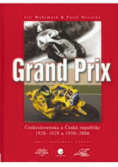 kniha Grand Prix Československa a České republiky 1928-1929 a 1950-2006, Grada 2007
