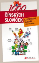 kniha 1000 čínských slovíček ilustrovaný slovník, CPress 2009