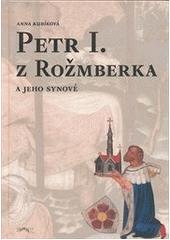 kniha Petr I. z Rožmberka a jeho synové, Veduta - Bohumír Němec 2011