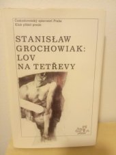 kniha Lov na tetřevy výbor z veršů, Československý spisovatel 1990