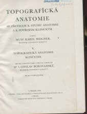 kniha Topografická anatomie se zřetelem k studiu anatomie a k potřebám klinickým. 5. část, - Topografická anatomie končetin, Vesmír 1938