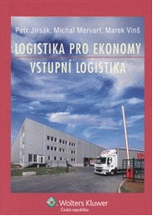 kniha Logistika pro ekonomy - vstupní logistika, Wolters Kluwer 2012