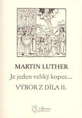 kniha Je jeden veliký kopec-- výbor z díla II., Lutherova společnost 2010