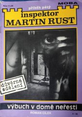 kniha Inspektor Martin Rust  Výbuch v domě neřesti , MOBA 1993