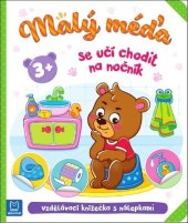 kniha Malý méďa se učí chodit na nočník Vzdělávací knížečka s nálepkami, Aksjomat 2023