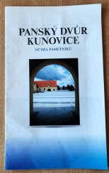 kniha Panský dvůr Kunovice očima pamětníků, Město Kunovice 2011