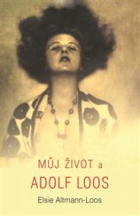 kniha Můj život a Adolf Loos, Pragma 2014