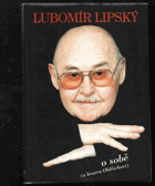 kniha Lubomír Lipský o sobě (a bratru Oldřichovi) hra vzpomínek..., Camis 1998
